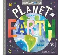 Hello World Planet Earth by Jill McDonald Jill McDonald (Auteur)
