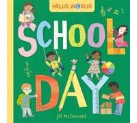 Hello World School Day by Jill Mcdonald Jill Mcdonald (Auteur)
