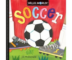 Hello, World! Soccer - Jill McDonald - Doubleday Books for Young Readers - ebook (ePub) - Livre