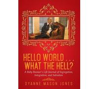 Hello World . . . What The Hell?