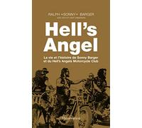 Hell's Angel: La vie et l'histoire de Sonny Barger et du Hell's Angels Motorcycle Club