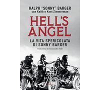 Hell's Angel. La vita spericolata di Sonny Barger