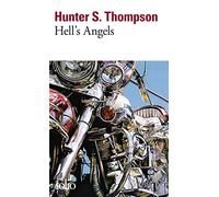 Hunter Stockton Thompson – Hell's Angels – L'étrange et terrible saga – Gallimard Poche