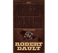 Hells Breach Book Two in the Unholy Lands - Robert P Dault - RD books - ebook (ePub) - Livre