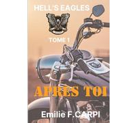 HELL'S EAGLES Après toi