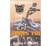 HELL'S EAGLES Après toi
