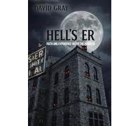 Hell's ER: Faith and Experience Inside the Psych ER