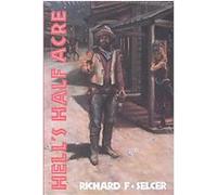 Hell's Half Acre, Chisholm Trail Series Richard F. Selcer (Auteur)