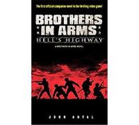 Hell's Highway, Brothers in Arms John Antal (Auteur)