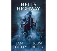 Hell's Highway: Supernatural Suspense Thriller With Ghosts: 1 (Hell's Vengeance Series)