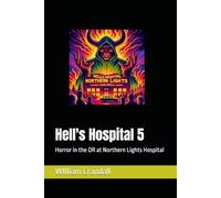 Hell's Hospital 5: Horror in the OR at Northern Lights Hospital
