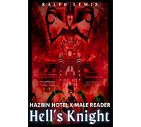 Hell's Knight: Hazbin hotel x male reader