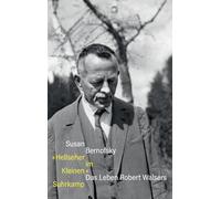 Hellseher im Kleinen – La vie de Robert Walser – Biographie illustrée – Suhrkamp Verlag