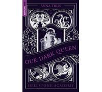 Hellstone Academy, Tome 2 : Our Dark Queen - Anna Triss - BMR - ebook (ePub) - Livre