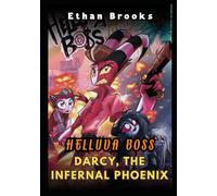HELLUVA BOSS: DARCY, THE INFERNAL PHOENIX