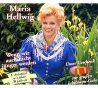Hellwig,Maria - Wenn Wir Auch Nicht Jünger Werden