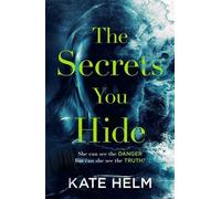 Helm, K : Les secrets que vous cachez