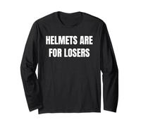 Helmets are for Losers Funny Bike Riding Skateboarding Tees Manche Longue