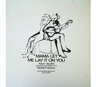 Helmut Grahl - Mama let me lay it on you (Vinyl-LP)