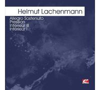 Helmut Lachenmann - Lachenmann: Allegro Sostenuto - Pression - Intrieur III - Intrieur I (Digitally Remastered)