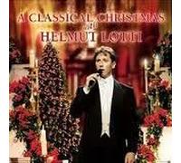 helmut lotti goes classic final edition & a classical christmas with helmut lotti