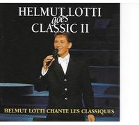 Helmut Lotti Goes Classic Ii - Helmut Lotti Chante Les Classiques