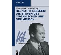 Helmuth Plessner: Die Stufen des Organischen und der Mensch