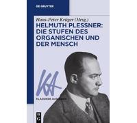 Helmuth Plessner – Die Stufen des Organischen und der Mensch – De Gruyter
