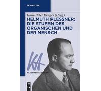 Helmuth Plessner: Die Stufen des Organischen und der Mensch