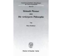 Helmuth Plessner Oder Die Verkörperte Philosophie