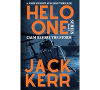 Helo One: Calm Before the Storm (Helo One Series, Book 2)