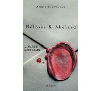 Héloïse & Abelard: L'amour souverain