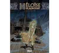 Héloïse de Montfort - Tome 03 Richard Marazano (Auteur), Alfonso Font (Dessinateur)