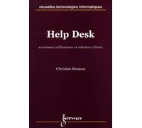 Help desk, assistance utilisateurs et relations clients