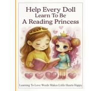 Help Every Doll Learn To Be A Reading Princess: Learn to Read Activity Book for Girls Ages 4-8