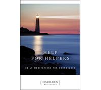 Help for Helpers: Daily Meditations for Counselors
