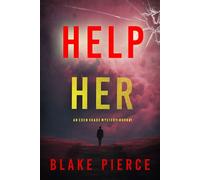 Help Her (An Eden Shade FBI Suspense Thriller-Book One) - Blake Pierce - Blake Pierce - ebook (ePub) - Livre