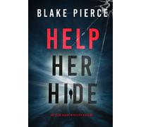 Help Her Hide (An Eden Shade FBI Suspense Thriller-Book Nine) - Blake Pierce - Blake Pierce - ebook (ePub) - Livre