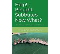 Help! I Bought Subbuteo Now What?: Rules, Techniques and Tactics for Modern Table Soccer