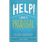 Help! I Have A Prodigal