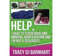 Help, I Have To Teach Rock And Mineral Identification And I'm Not A Geologist!