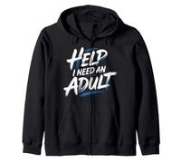 Help I Need an Adult Blagues sur Les Adultes responsables Sweat à Capuche