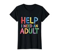 Help I Need an Adult Responsible Adulting Jokes - T-Shirt Graphique avec Valeur