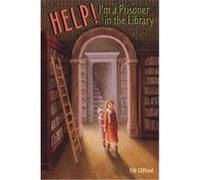 Help! I'm a Prisoner in the Library!, A Jo-Beth and Mary Rose Mystery Eth Clifford (Auteur)