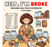 Help I'm Broke: A Funny Coloring Book for Adults and Teens Featuring Relatable Money Struggles and Budget Fails with Easy Simple Designs for Relaxation
