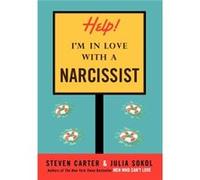 Help Im in Love with a Narcissist by Julia Sokol Julia Sokol, Steven Carter (Auteur)