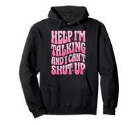 Help I'm Talking and I Can't Shut Up Sweat à Capuche