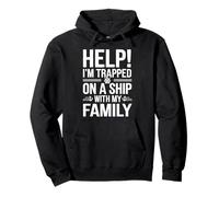 Help I'm Trapped on a Ship with My Family Sweat à Capuche