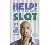 Help It'S The All-Age Slot!: 52 Instant Talk Outlines For Church Services (Paperback) Rebecca Parkinson, (Auteur)
