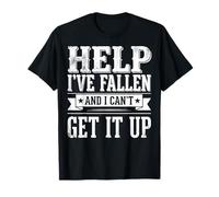 Help I've Fallen and I Can't Get It Up Grand-mère T-Shirt